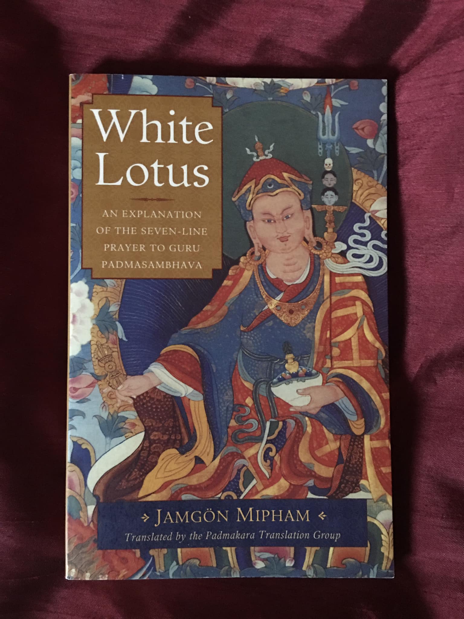 The Seven Line Prayer of Guru Rinpoche - The Ringu Tulku Archive